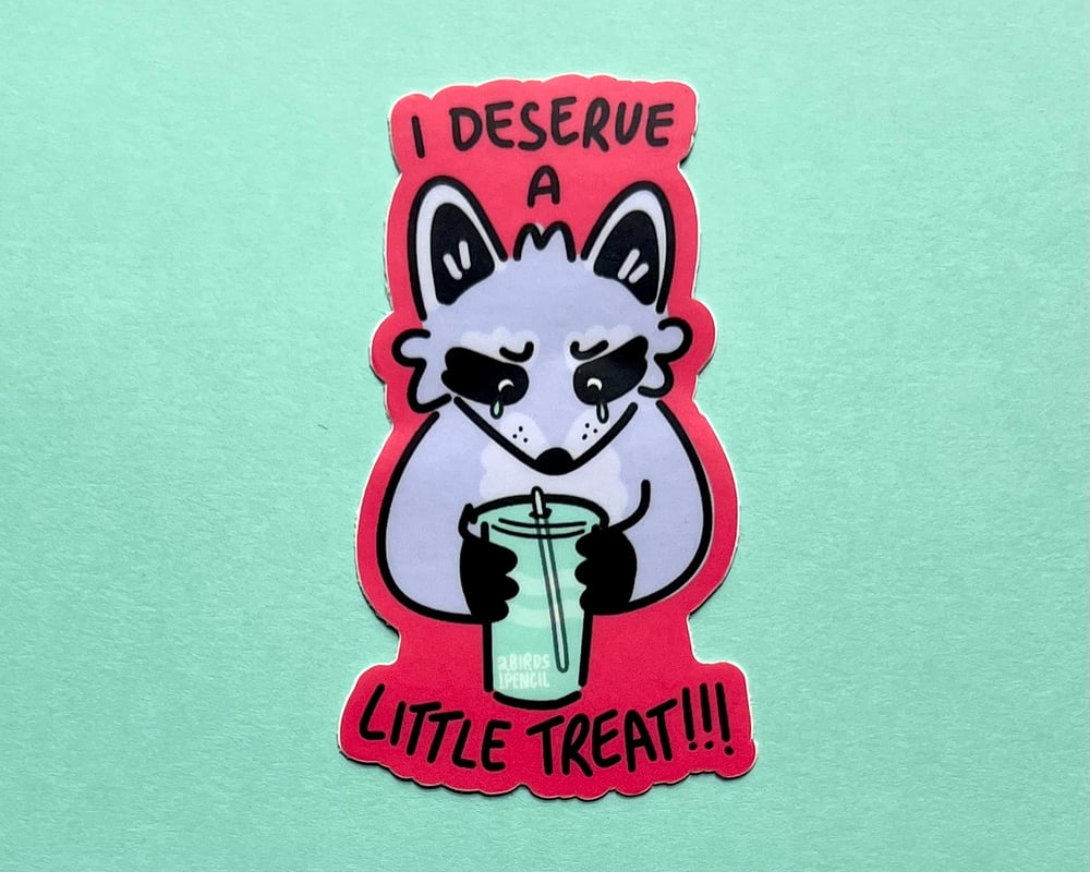 Image of Treat yourself raccoon vinyl sticker