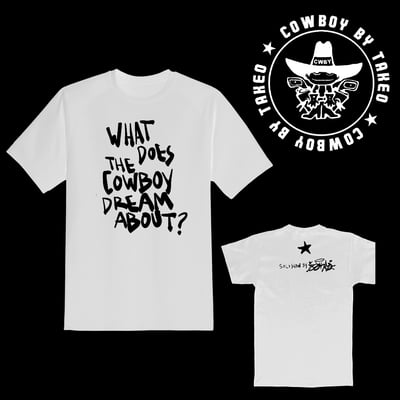 Image of "What does the COWBOY dream about?" Commemorative tee 