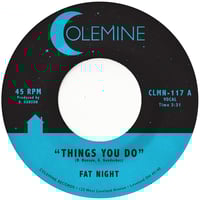 Image 2 of Fat Night - Things You Do b/w Instrumental (moon colored 7")