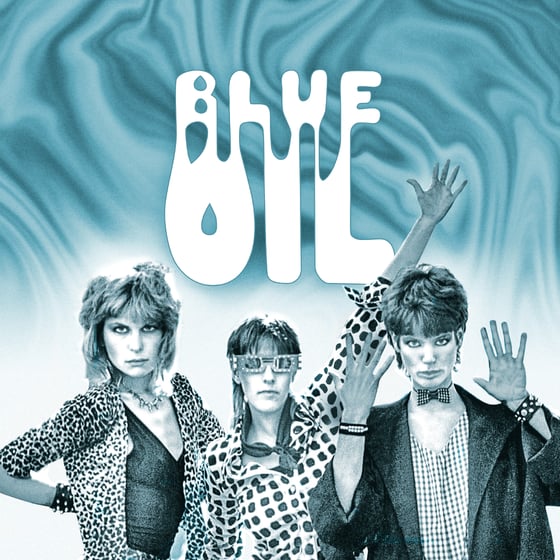 Image of BLUE OIL - "BLUE OIL" (1981-83) LP