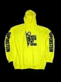 Image 1 of WELL FUCK MY DRAG HOODIE