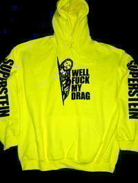 Image 3 of WELL FUCK MY DRAG HOODIE