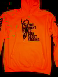 Image 3 of YOU WANT TO TALK ABOUT READING HOODIE