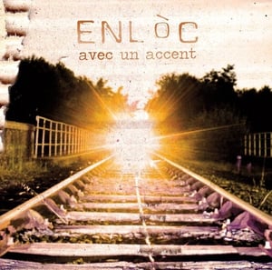 Image of Enlòc - Avec un accent