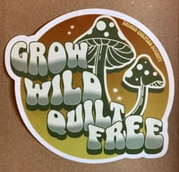 Grow Wild Sticker - 4 inches