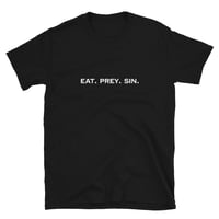 Image 1 of "Eat. Prey. Sin." Short-Sleeve Unisex T-Shirt