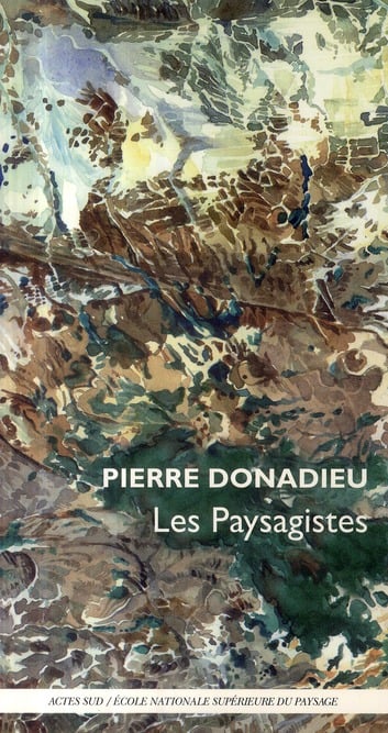 LES PAYSAGISTES - Pierre DONADIEU