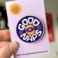 Good at Naps Pin Badge