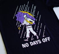 Image 2 of NO DAYS OFF T-SHIRT