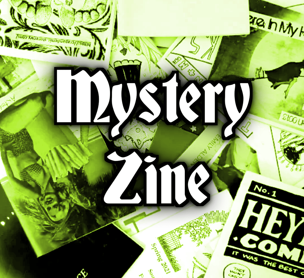 Image of Mystery Zine!