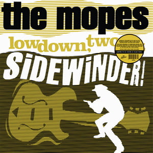 Image of The Mopes - Lowdown, Two Bit Sidewinder LP (white vinyl)