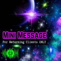 Mini Message for Returning Clients ONLY