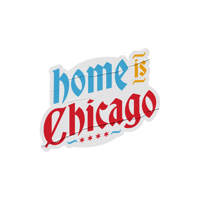 Home is Chicago Sticker