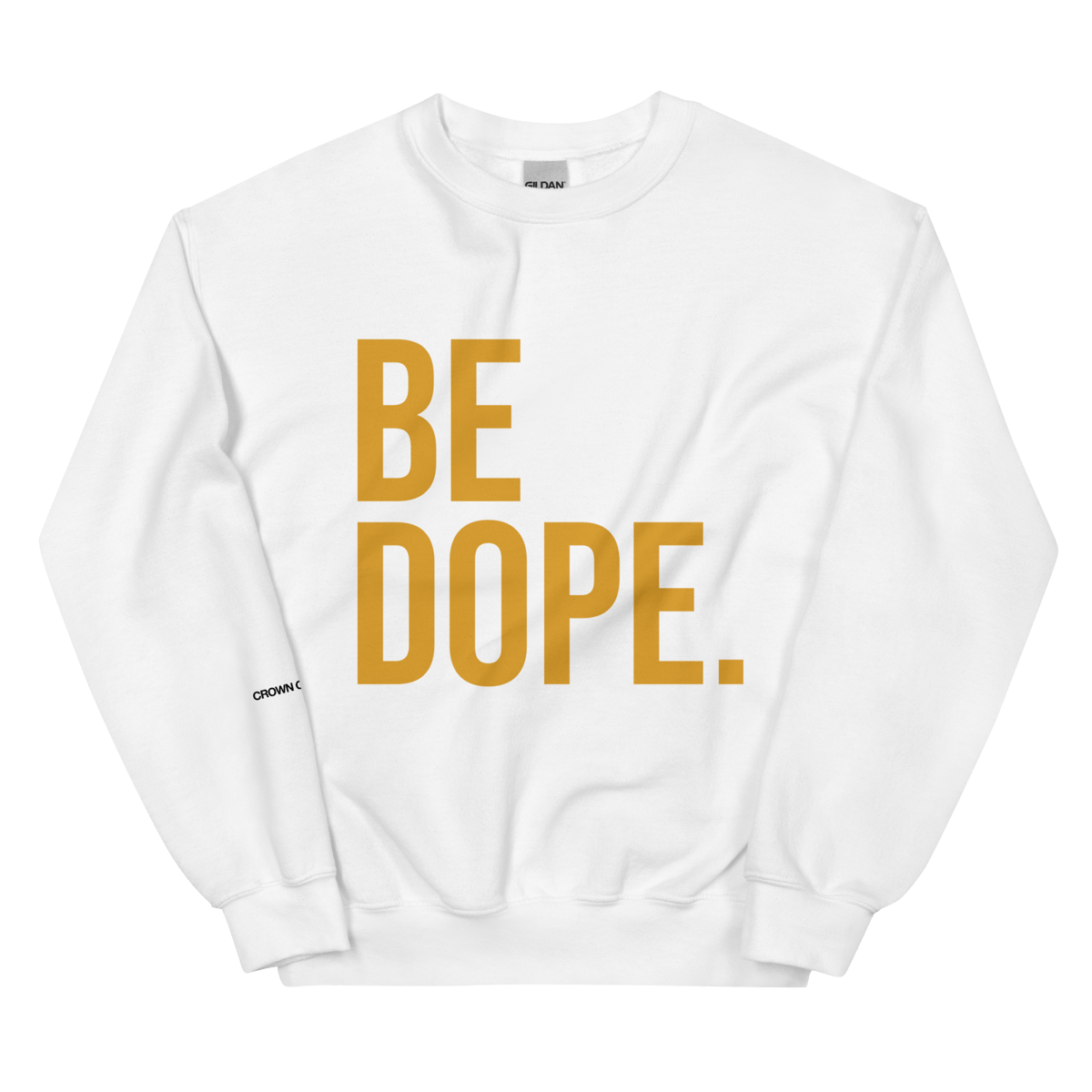 Image of Be Dope Sweatshirt