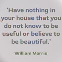 William Morris Quote (Ref. 508c)