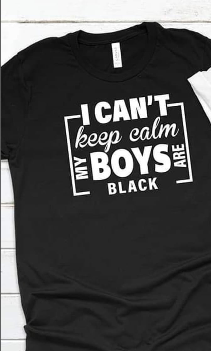 Image of I Can't Keep Calm My Boys Are Black