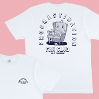 Image 1 of PROCRASTINATION FAN CLUB (free shipping)