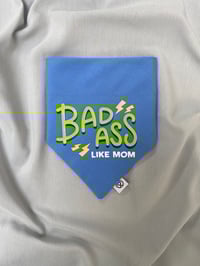 Image 1 of Badass Like Mom