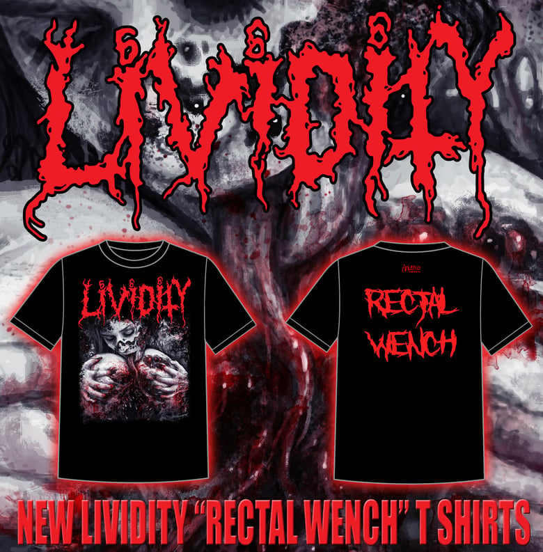 Image of LIVIDITY "Rectal Wench" T shirt