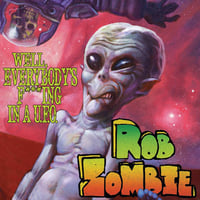 Rob Zombie - Well, Everybody's Fucking In A U.F.O. (Vinyl) (Used)