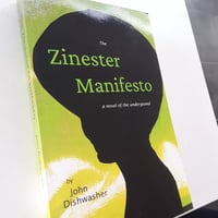 The Zinester Manifesto: A Novel of the Underground