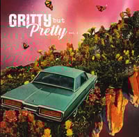 Various Artists - "Gritty but Pretty vol. 1"