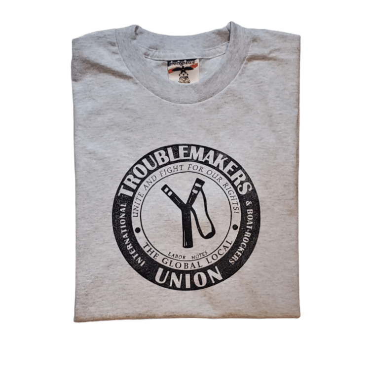 Trouble Makers Union Shirt