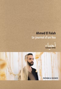 Ahmed El Falah - Le journal d'un fou 