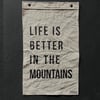 LIFE IS BETTER IN THE MOUNTAINS FLAG