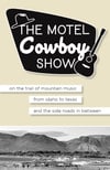 The Motel Cowboy Show: First-Run Numbered Hardcover Edition