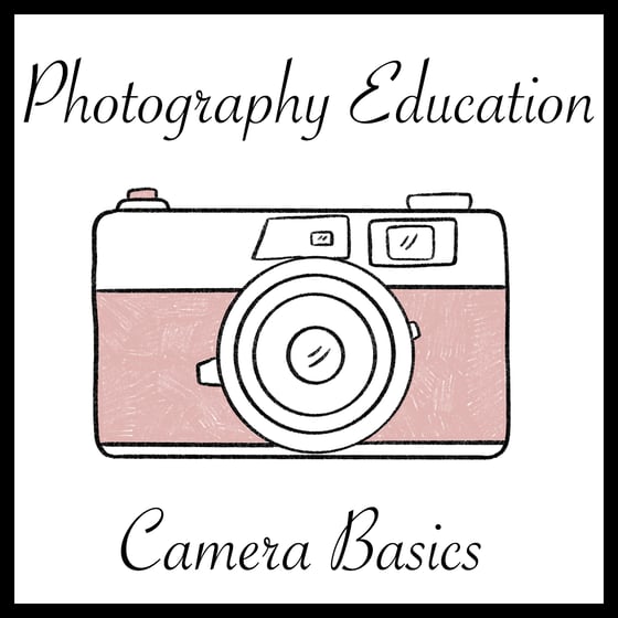 Image of Photography  Education - Camera Basics