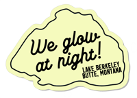We Glow At Night Glow-in-the-dark Sticker