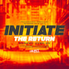 INITIATE: THE RETURN