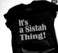 It's A Sista Thang
