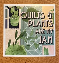 Quilts and Plants - 4 inch sticker