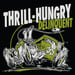 Image of THRILL-HUNGRY DELINQUENT! TEE