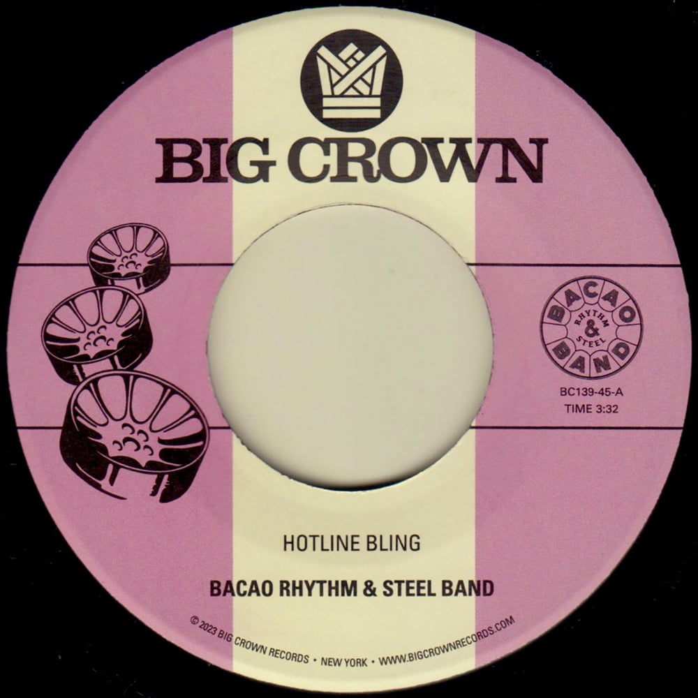 Bacao Rhythm & Steel Band - Hotline Bling b​/​w Murkit Gem (7")