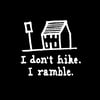 i don't hike i ramble (t-shirt)