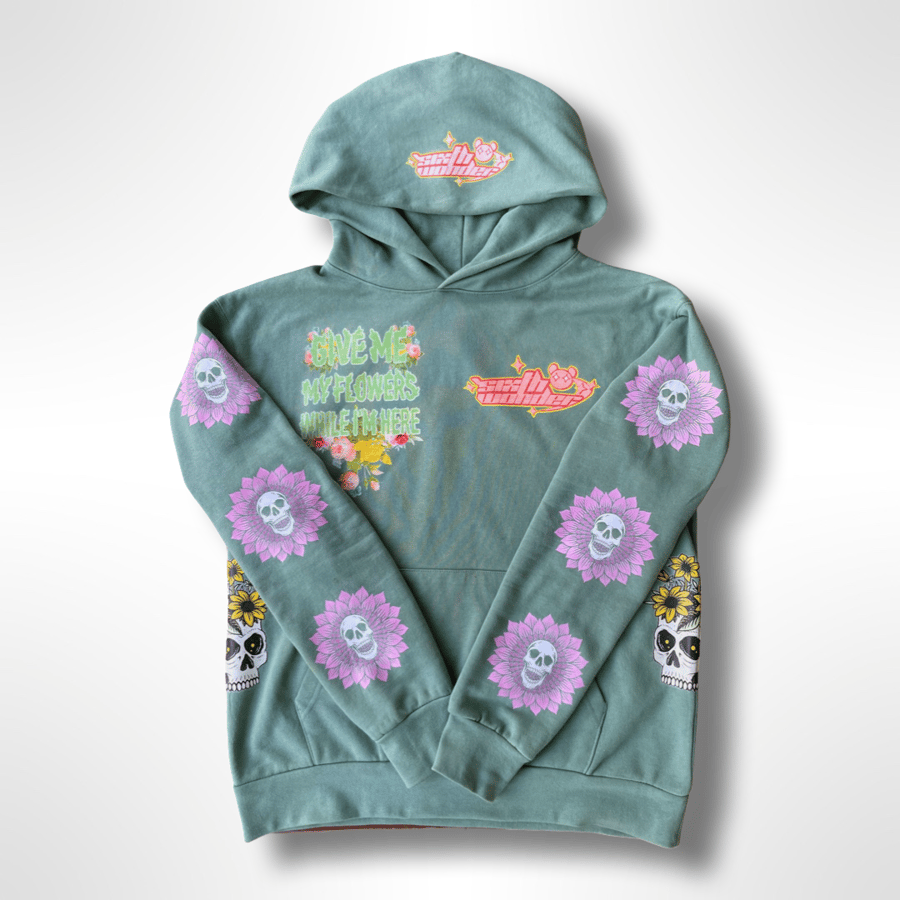 Image of Give Me My Flowers While I'm Here V2 hoodie