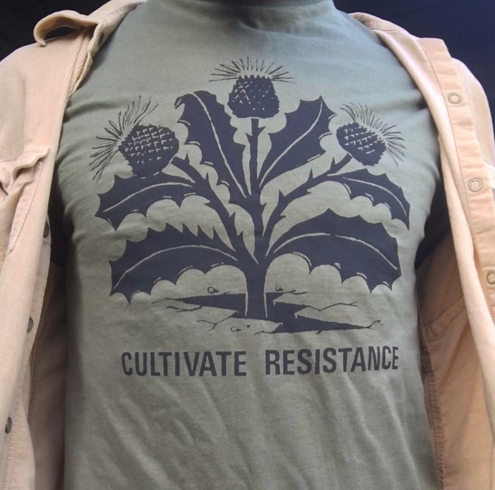 Image of Cultivate Resistance tshirt