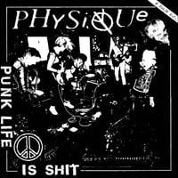 PHYSIQUE-PUNK LIFE IS SHIT LP
