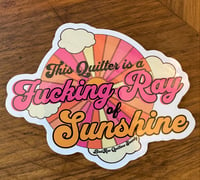 Fucking Ray of Sunshine Sticker