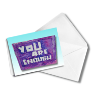 You Are Enough | A2 Greeting Card
