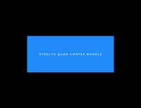 Stealth Quad Cortex Bundle