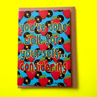 Image 1 of ‘You’ve Done Well For Yourself’ Greetings Card