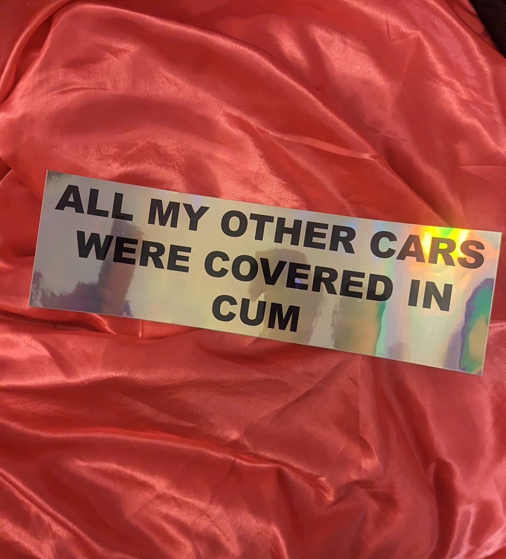 HOLOGRAPHIC CUMPER STICKER
