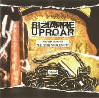 Bizarre Uproar - 15 Years Of Filth And Violence: Metal