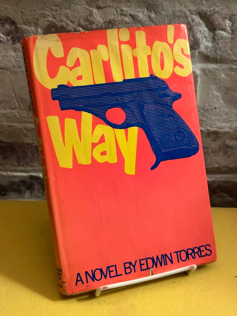 CARLITO'S WAY: A Novel by Edwin Torres : 1st (First) Edition