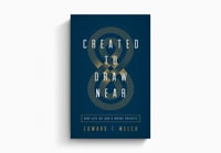 Created to Draw Near: Our Life as God's Royal Priests By Edward T. Welch