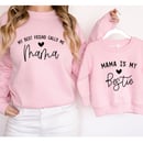 Image 1 of Light pink mom/daughter sweatshirt, My best friend calls me mama/mini (sold separately)